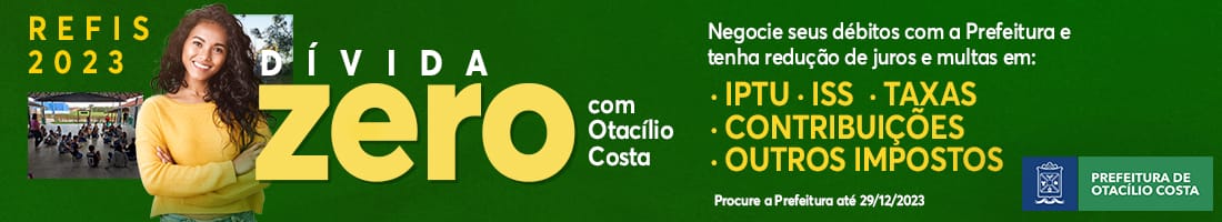 Negocie seus débitos com a prefeitura de Otacílio Costa e tenha redução de juros e multas