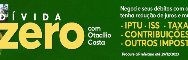 Prefeitura de Otacílio Costa faz renegociação de débitos para a população