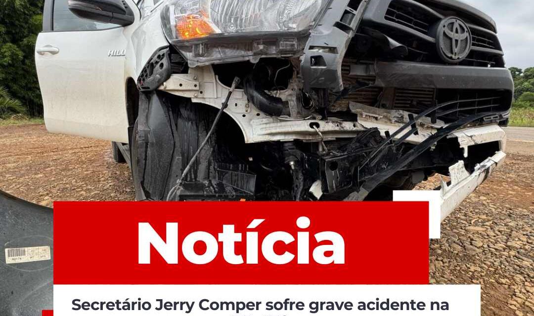 Secretário Jerry Comper sofre grave acidente na BR-470