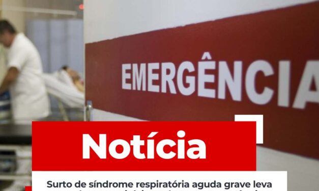 Surto de síndrome respiratória aguda grave leva estados e municípios a decretar emergência