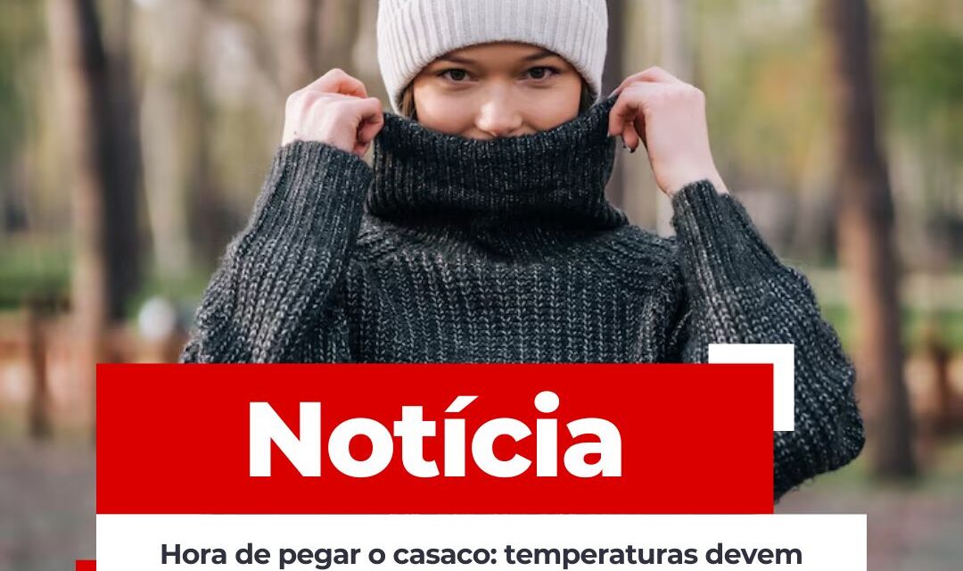 Hora de pegar o casaco: temperaturas devem despencar em SC